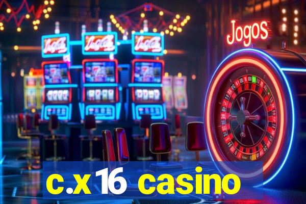 c.x16 casino