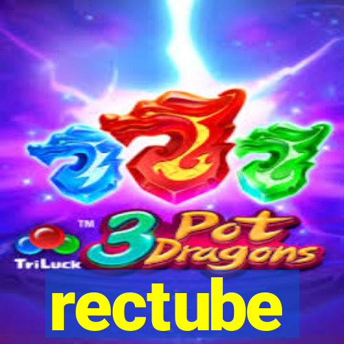 rectube