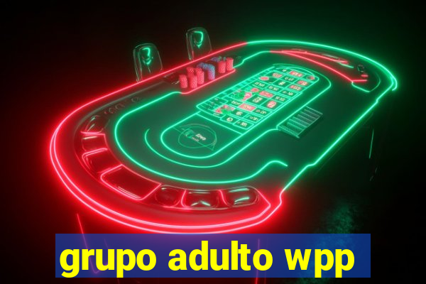 grupo adulto wpp