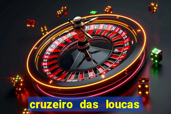 cruzeiro das loucas filme completo dublado download