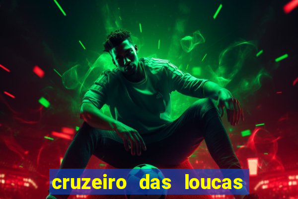 cruzeiro das loucas filme completo dublado download