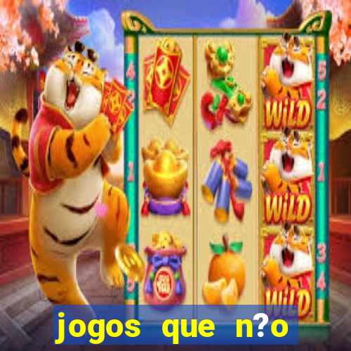 jogos que n?o precisa depositar para sacar