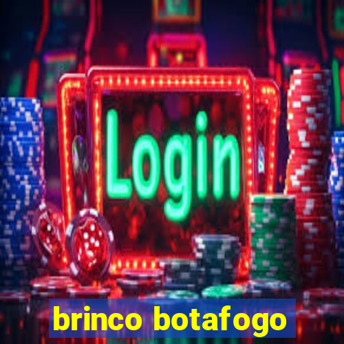 brinco botafogo