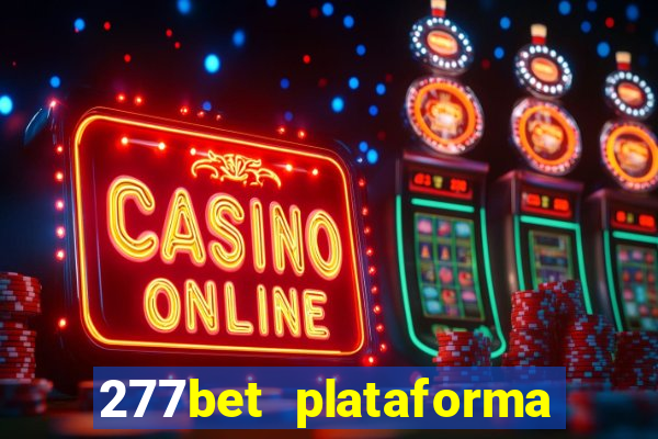 277bet plataforma de jogos