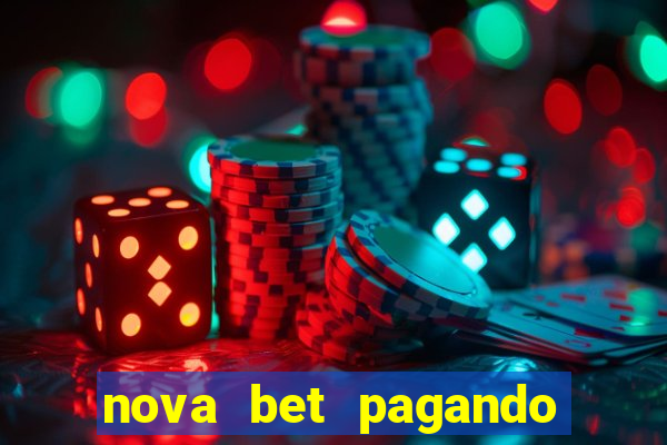 nova bet pagando no cadastro