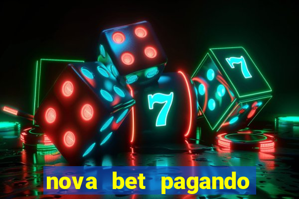 nova bet pagando no cadastro