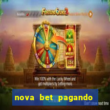 nova bet pagando no cadastro