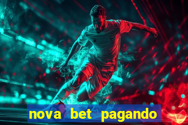 nova bet pagando no cadastro