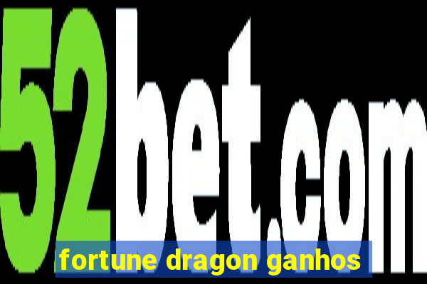 fortune dragon ganhos