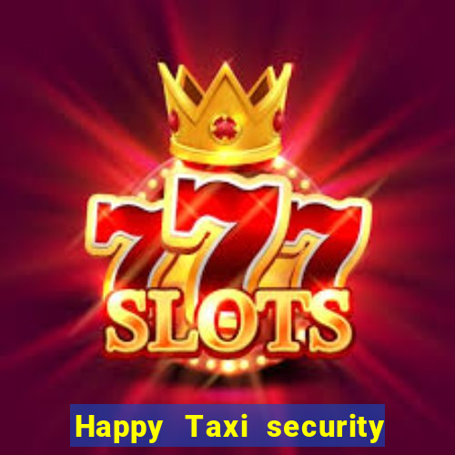 Happy Taxi security password road 96 happy