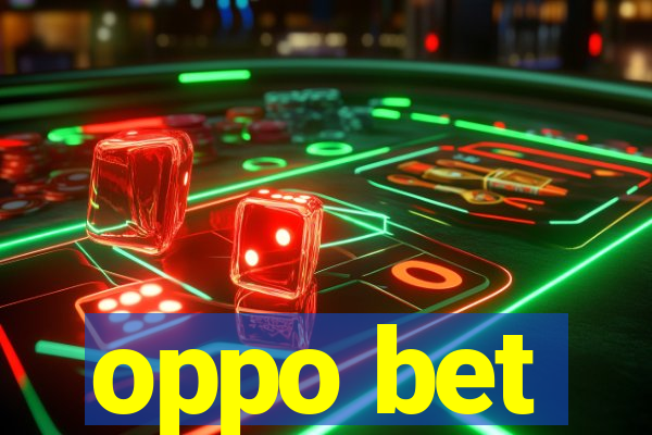 oppo bet