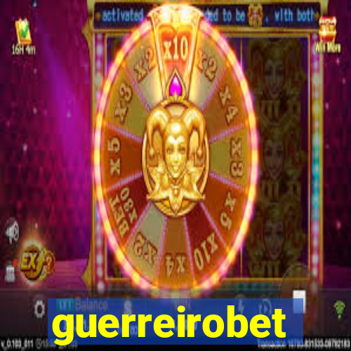 guerreirobet