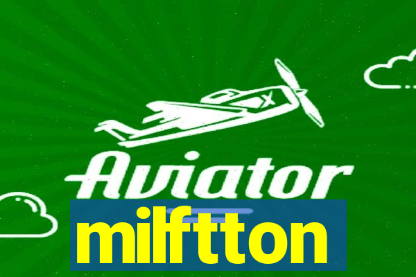 milftton