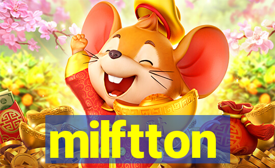 milftton