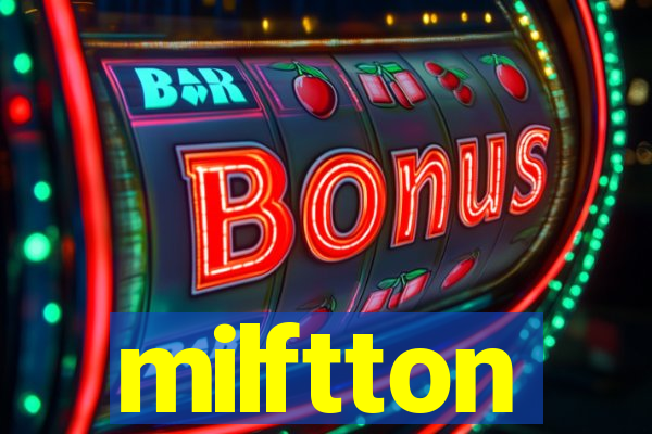 milftton