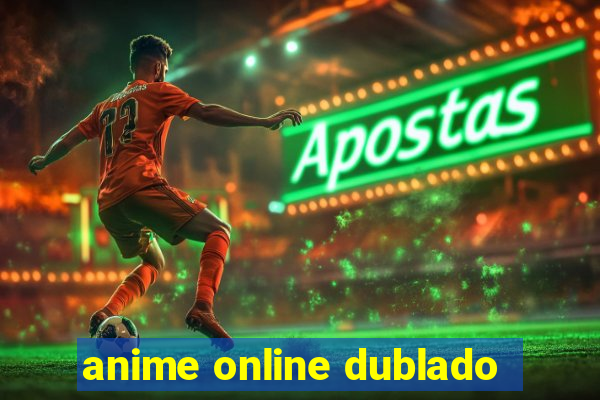 anime online dublado