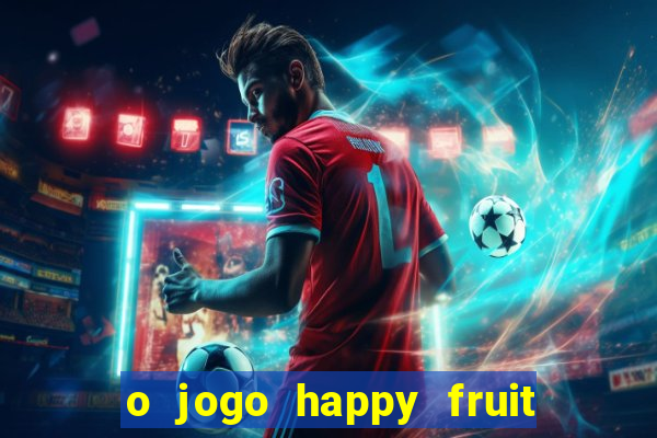 o jogo happy fruit fusion paga mesmo