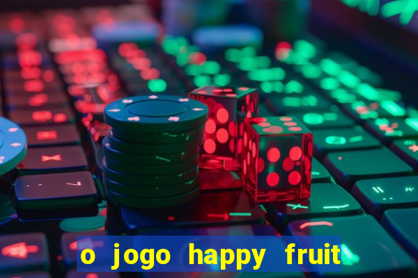 o jogo happy fruit fusion paga mesmo