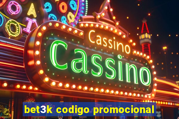 bet3k codigo promocional