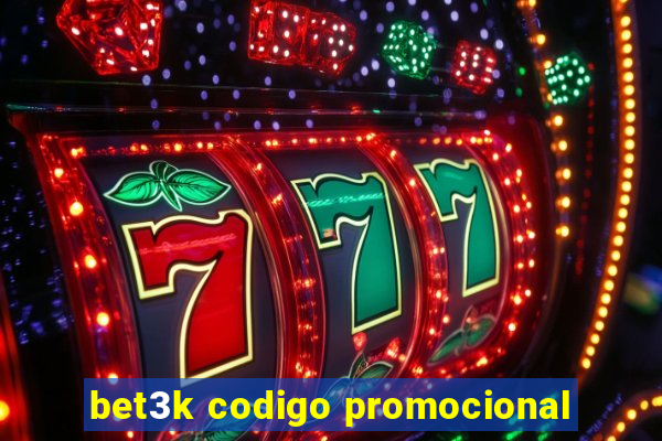 bet3k codigo promocional