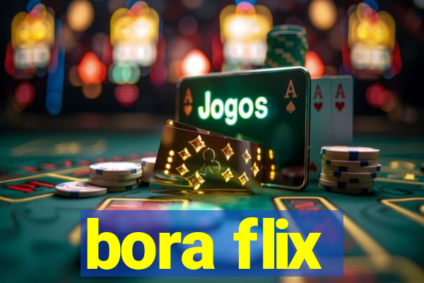 bora flix