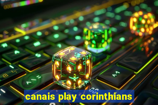 canais play corinthians