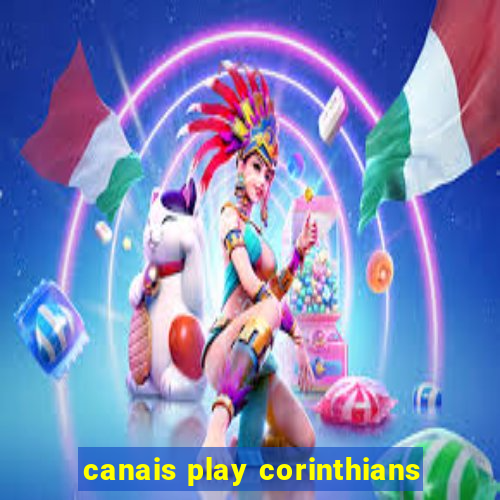 canais play corinthians