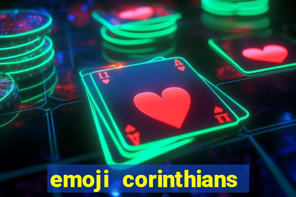 emoji corinthians copiar e colar