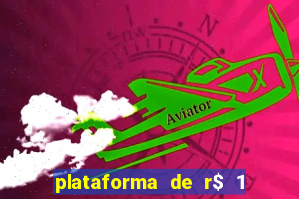 plataforma de r$ 1 para jogar