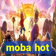 moba hot