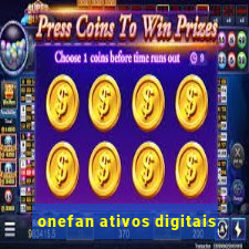 onefan ativos digitais