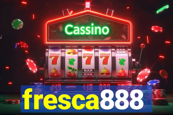 fresca888