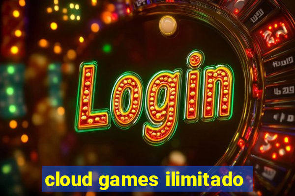 cloud games ilimitado