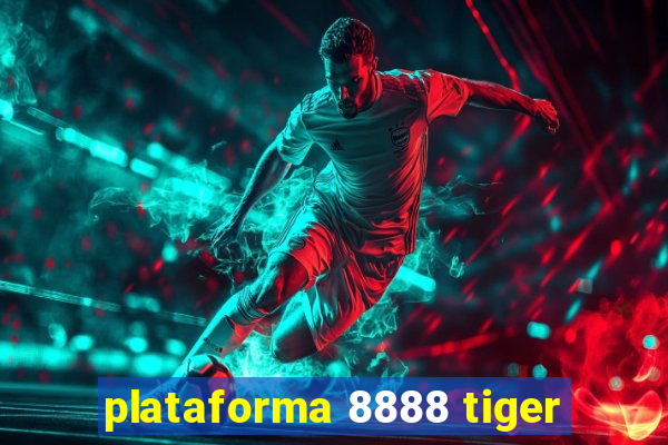 plataforma 8888 tiger