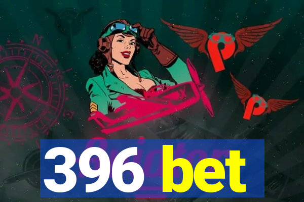 396 bet