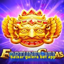 baixar galera bet app