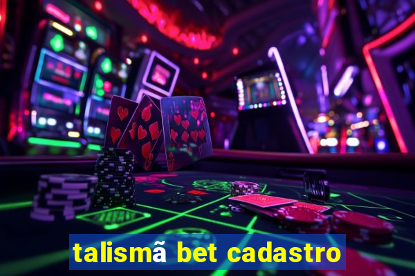 talismã bet cadastro