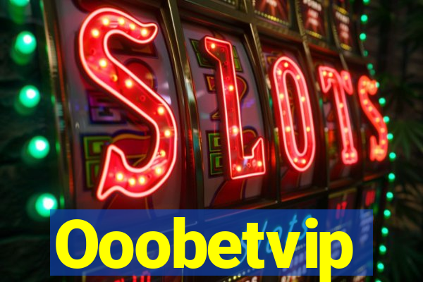 Ooobetvip