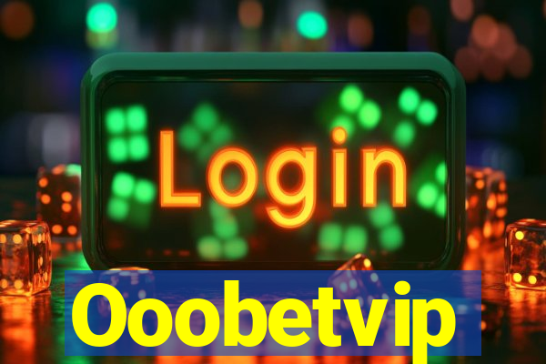 Ooobetvip