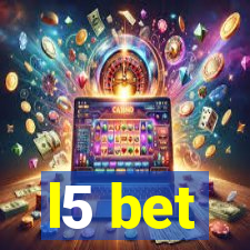 l5 bet