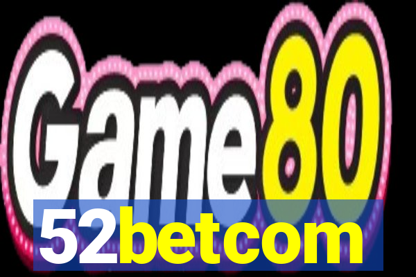 52betcom