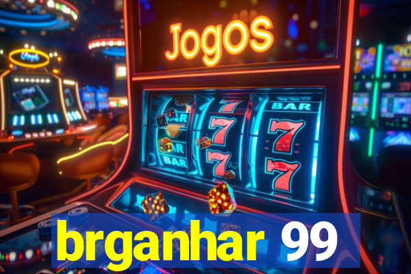 brganhar 99