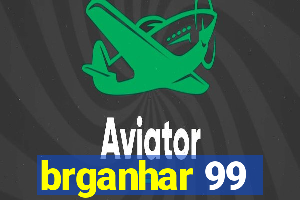 brganhar 99