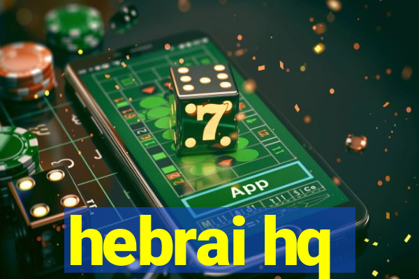 hebrai hq