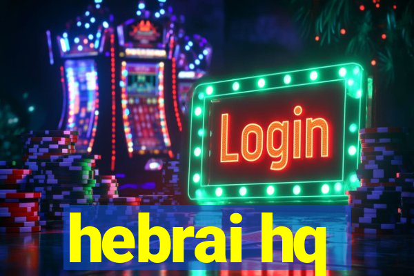 hebrai hq