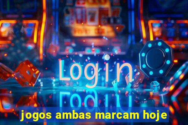 jogos ambas marcam hoje