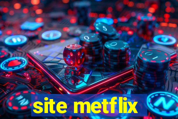 site metflix