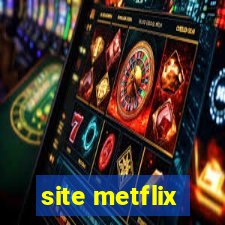 site metflix