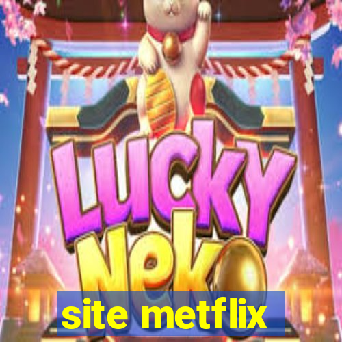 site metflix