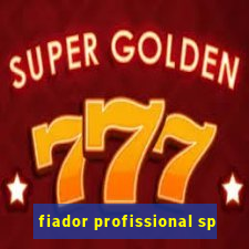 fiador profissional sp